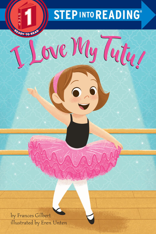 I Love My Tutu! (Step into Reading) - 9936