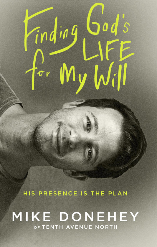 Finding God's Life for My Will: His Presence Is the Plan - 8396
