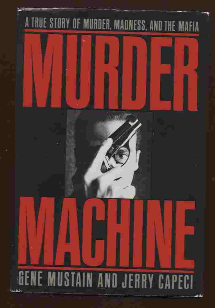Murder Machine: A True Story of Murder, Madness & the Mafia - 4492