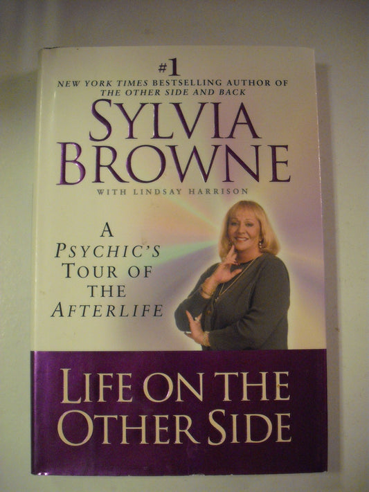 Life on the Other Side: A Psychic's Tour of the Afterlife - 8822