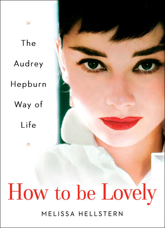 How to be Lovely: The Audrey Hepburn Way of Life - 6610