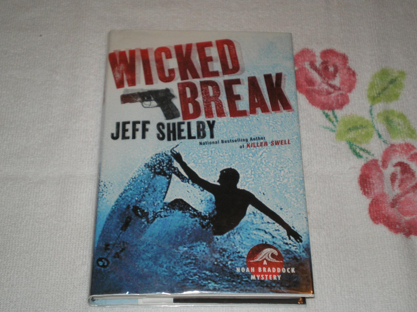 Wicked Break: A Noah Braddock Mystery
