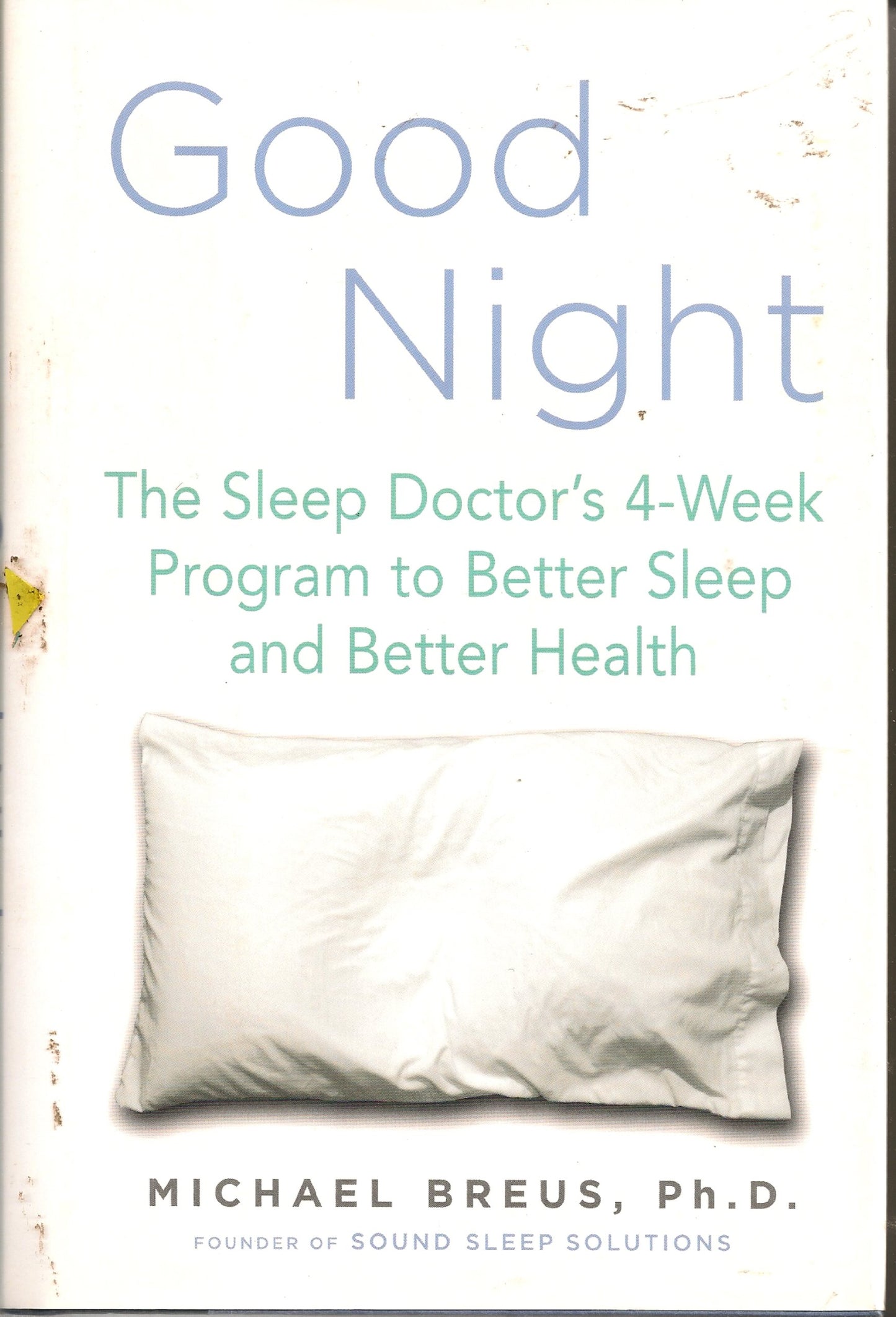 Good Night: The Sleep Doctor's 4-Week Program to Better Sleep and Better Health
