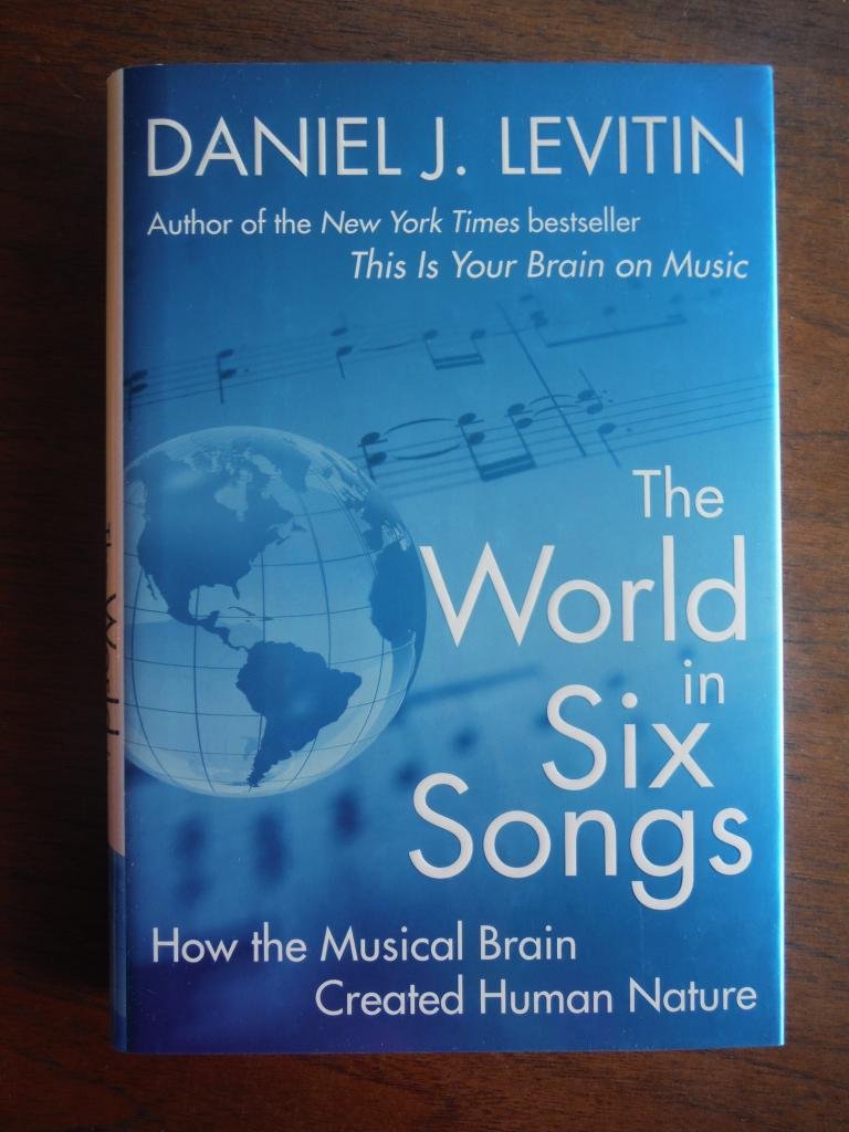 The World in Six Songs: How the Musical Brain Created Human Nature - 8849
