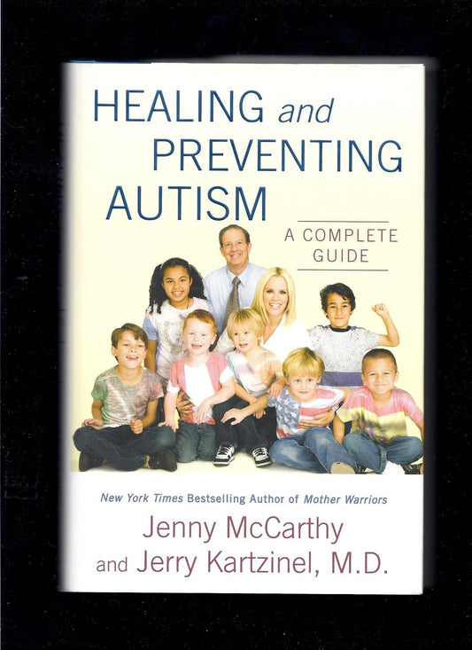 Healing and Preventing Autism: A Complete Guide