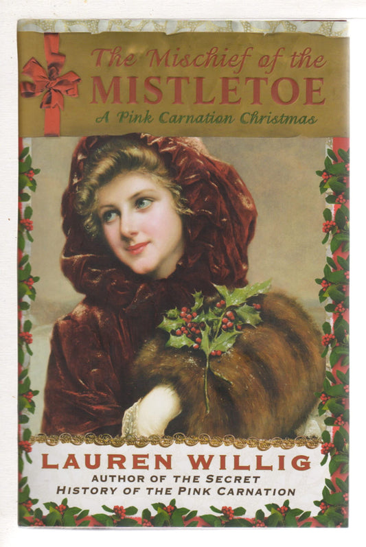The Mischief of the Mistletoe: A Pink Carnation Christmas
