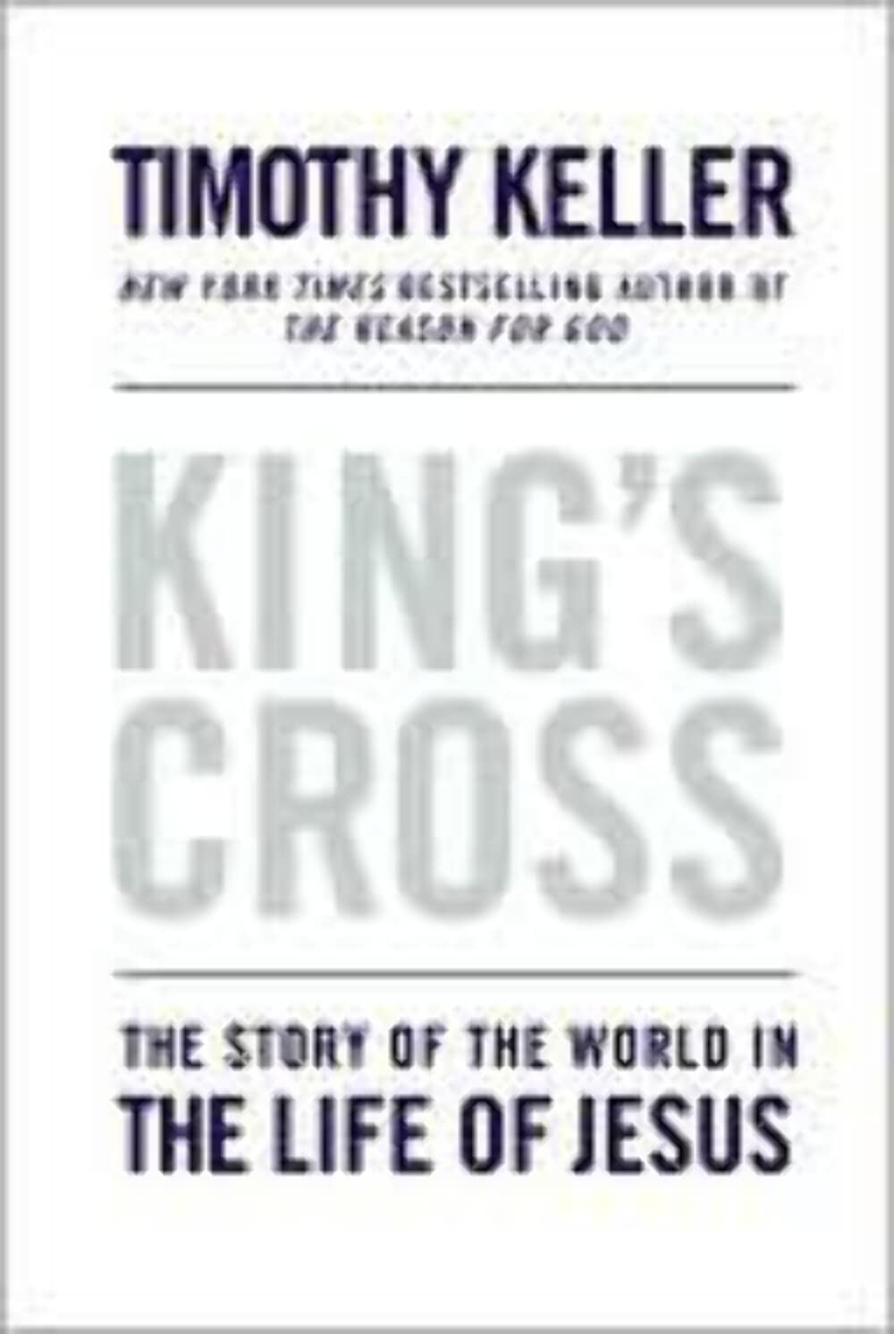 King's Cross: The Story of the World in the Life of Jesus - 8944