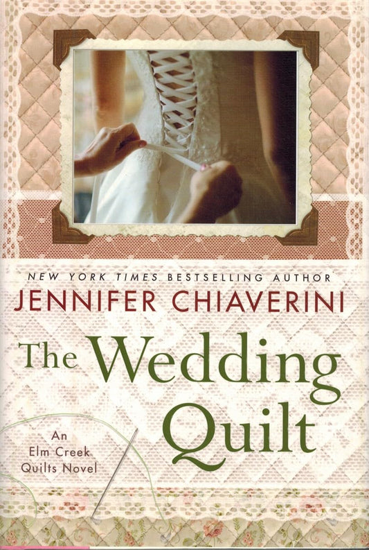 The Wedding Quilt: An Elm Creek Quilts Novel - 1500