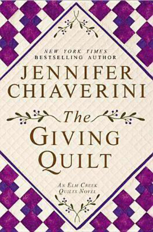 The Giving Quilt: An Elm Creek Quilts Novel