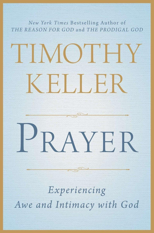 Prayer: Experiencing Awe and Intimacy with God - 6934