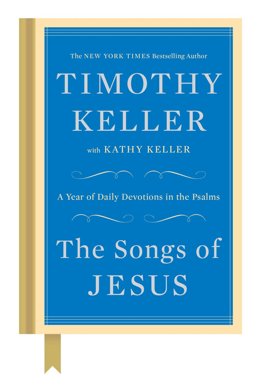 The Songs of Jesus: A Year of Daily Devotions in the Psalms - 8955