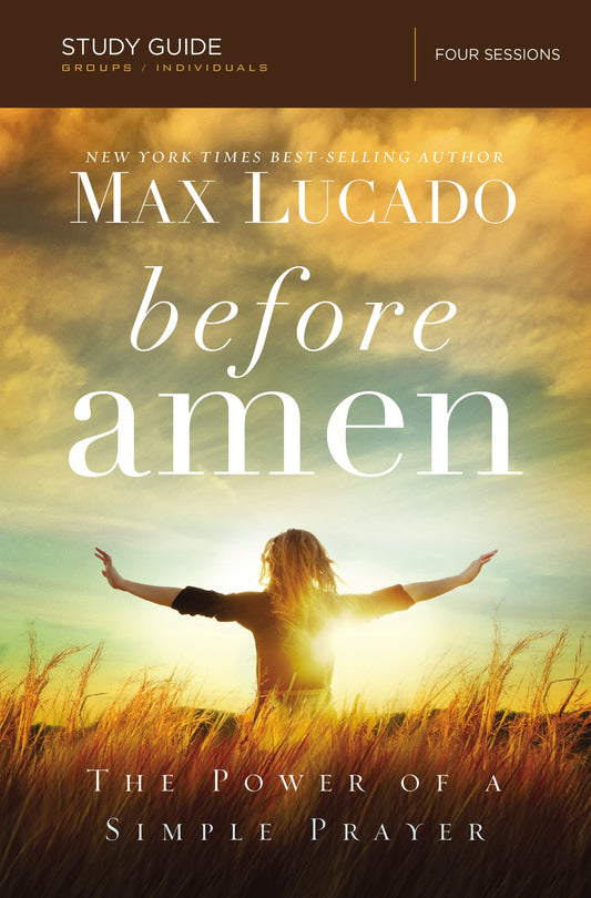 Before Amen Bible Study Guide: The Power of a Simple Prayer - 3167
