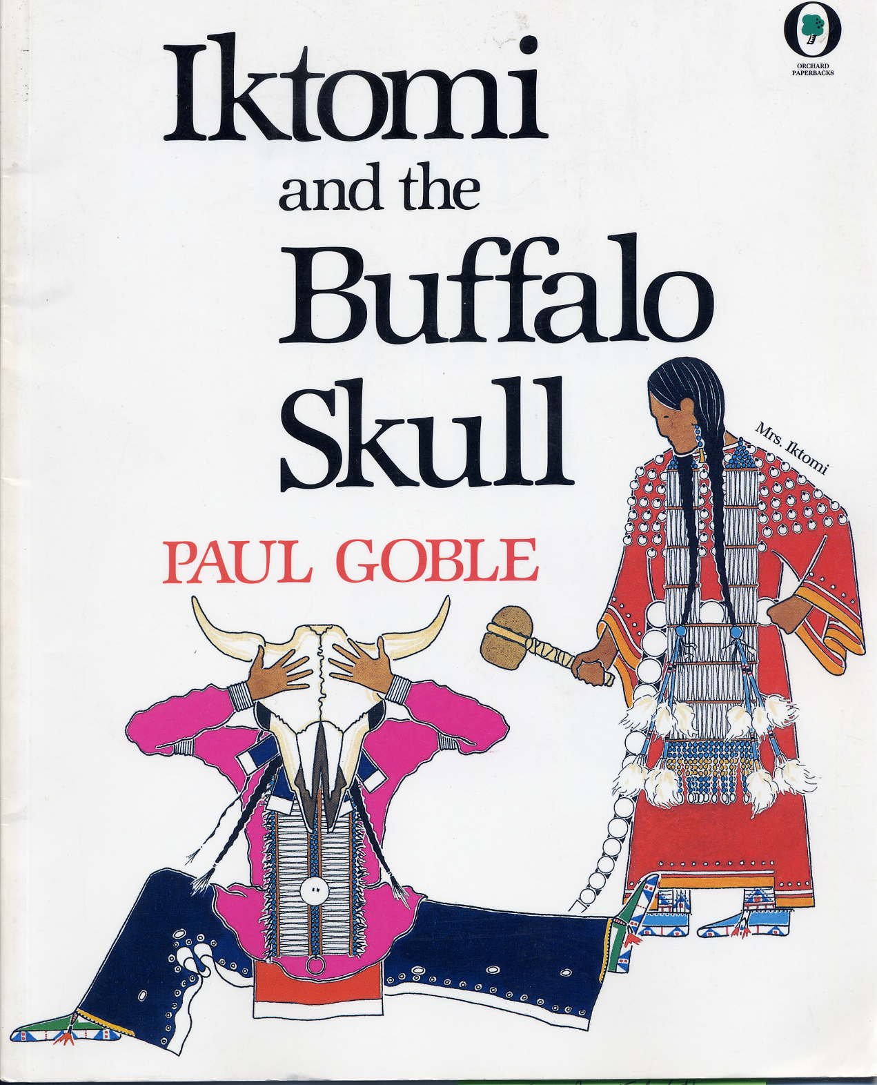 Iktomi And The Buffalo Skull (Orchard Paperbacks)