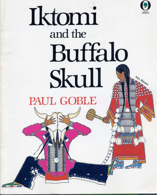 Iktomi And The Buffalo Skull (Orchard Paperbacks)