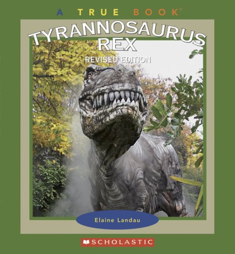 Tyrannosaurus Rex (True Books) - 6991