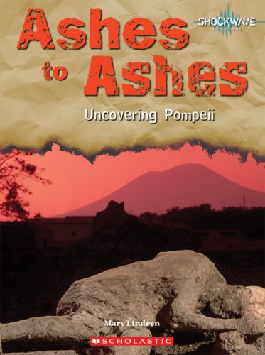 Ashes to Ashes: Uncovering Pompeii (Shockwave: Social Studies) - 5083