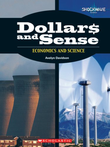 Dollars and Sense: Economics and Science (Shockwave: Science)