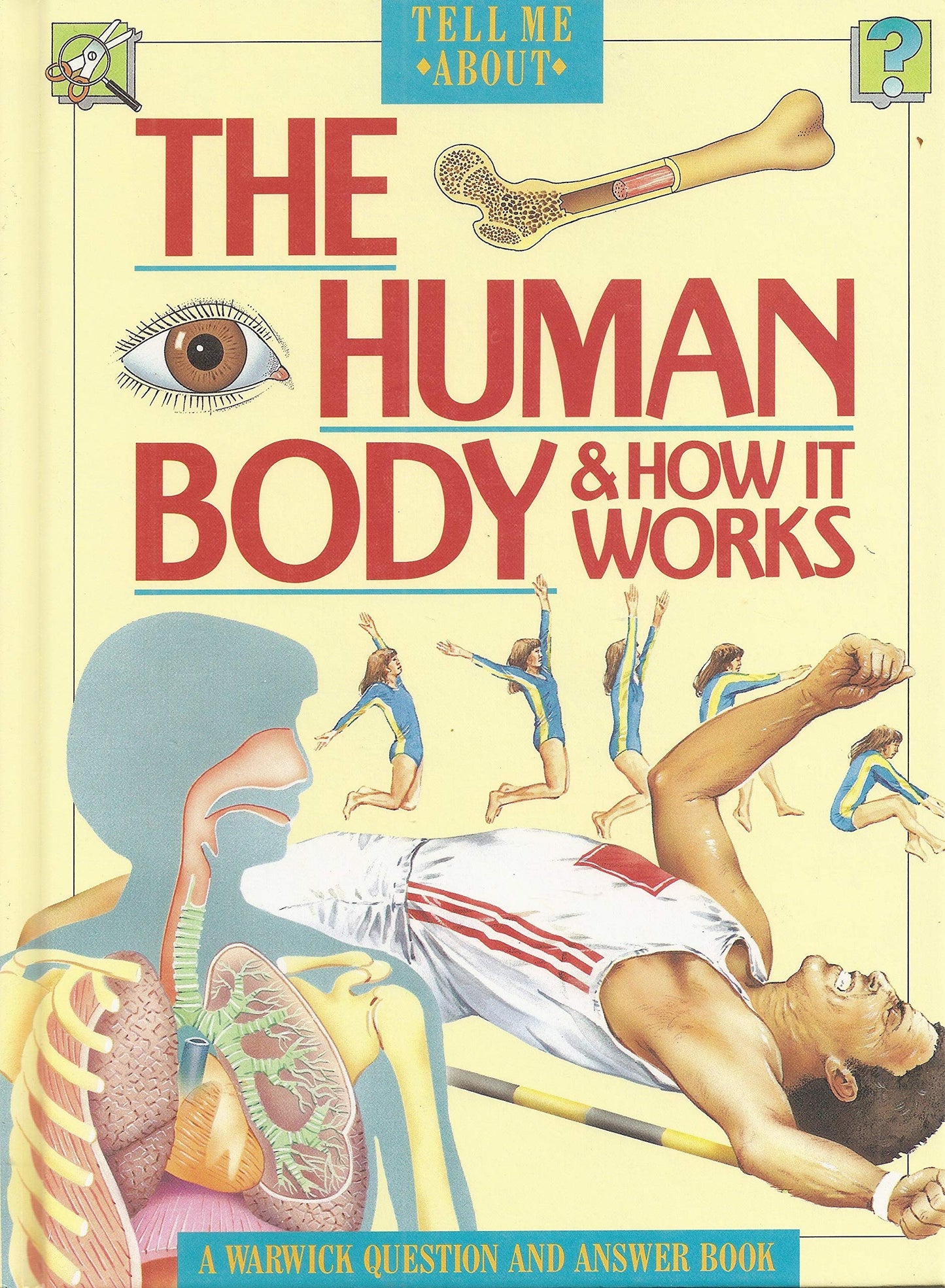 The Human Body and How It Works (Tell Me About)