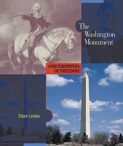 The Washington Monument (Cornerstones of Freedom, Second Series)