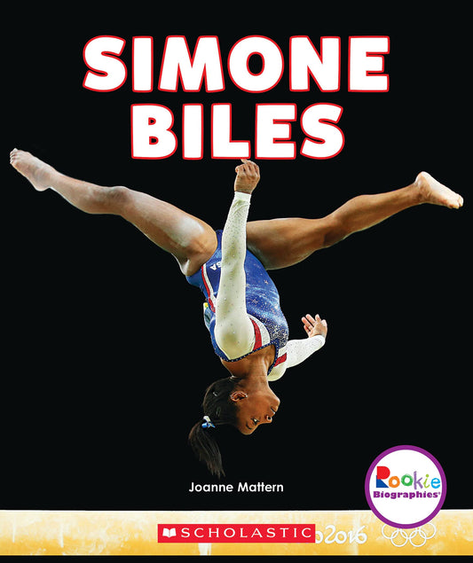 Simone Biles: America's Greatest Gymnast (Rookie Biographies) - 1428