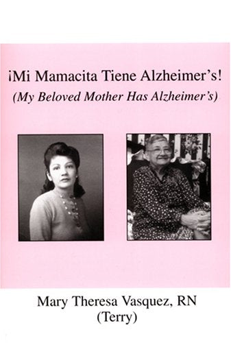 Mi Mamacita Tiene Alzheimer's: My Beloved Mother Has Alzheimer's - 5549