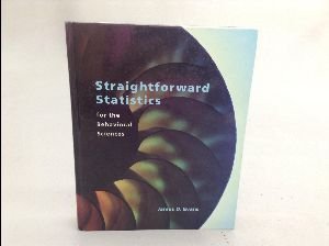 Straightforward Statistics for the Behavioral Sciences