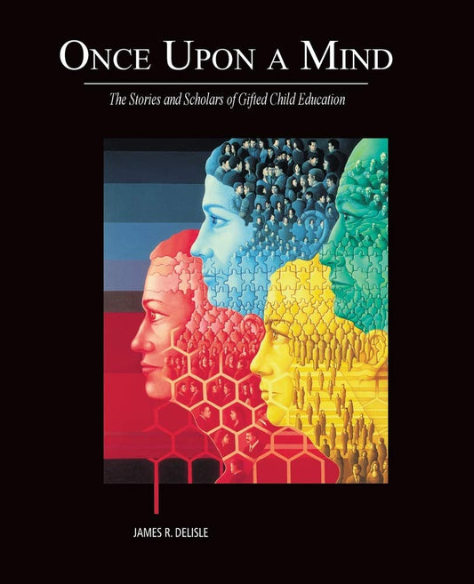 Once Upon a Mind - The Stories and Scholars of Gifted Child Education - 46