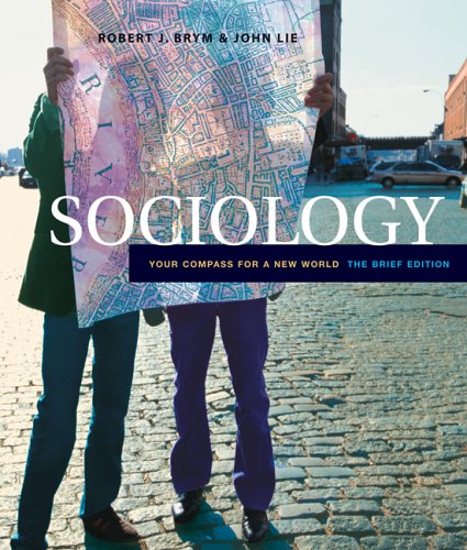 Sociology: Your Compass for a New World, The Brief Edition (with InfoTrac) (Available Titles CengageNOW)