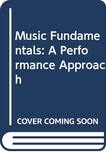 Music Fundamentals: A Performance Approach - 7728