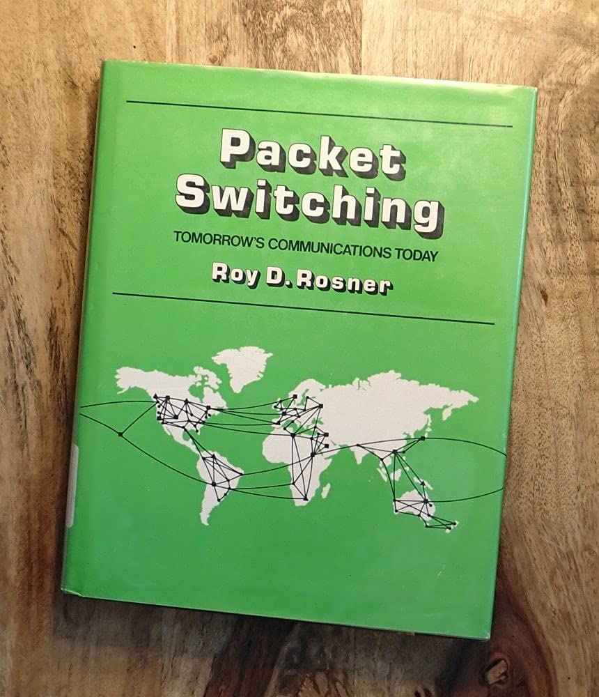 Packet Switching:Tomorrow's Communications Today