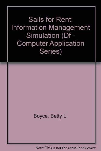 Sails for Rent: An Information Management Simulation (Df - Computer Application Series)