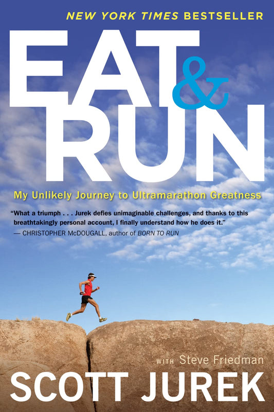 Eat and Run: My Unlikely Journey to Ultramarathon Greatness - 9162