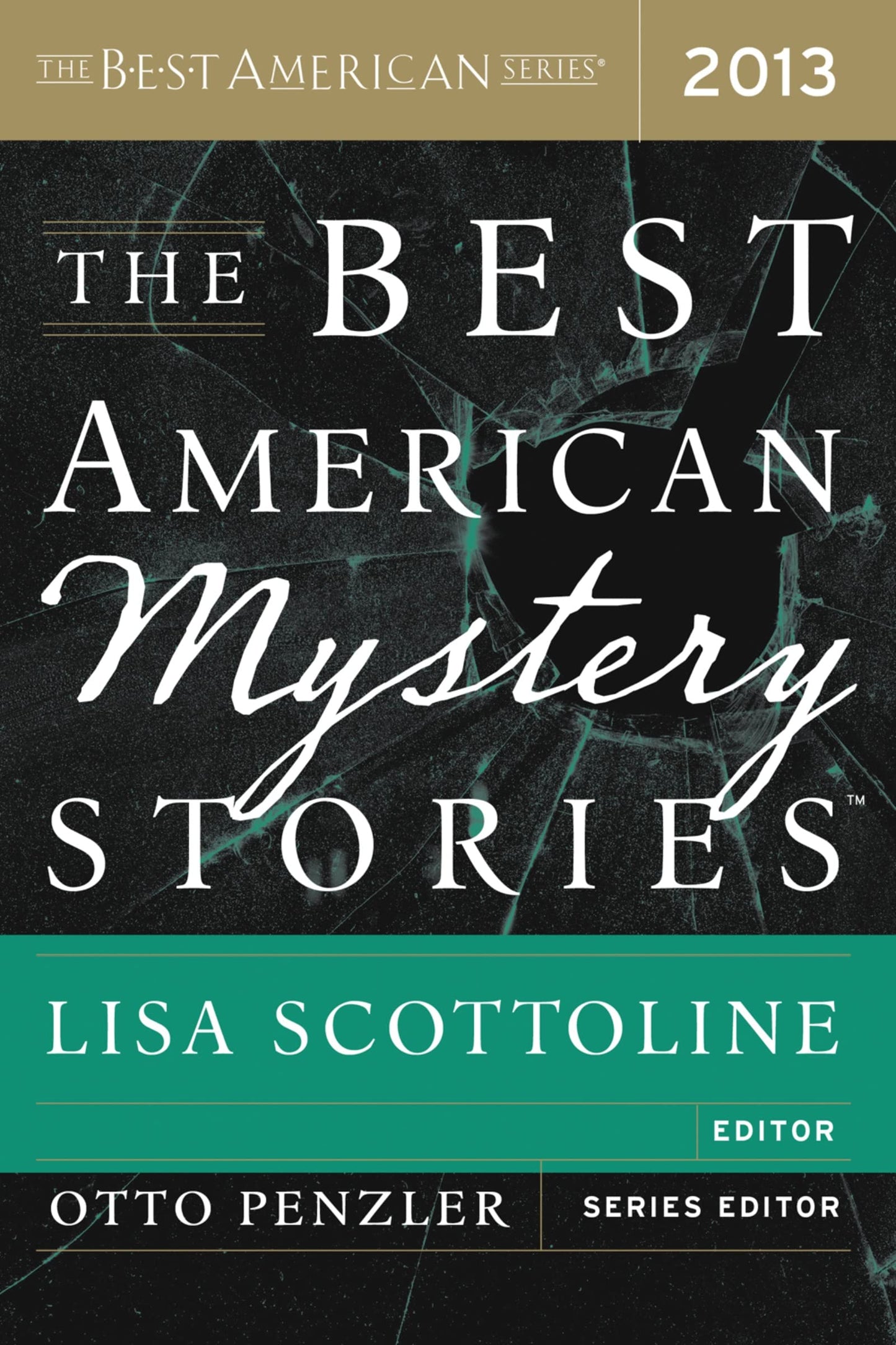 The Best American Mystery Stories 2013: A Curated Literary Collection of Crime Books, Mysteries, and Thrillers