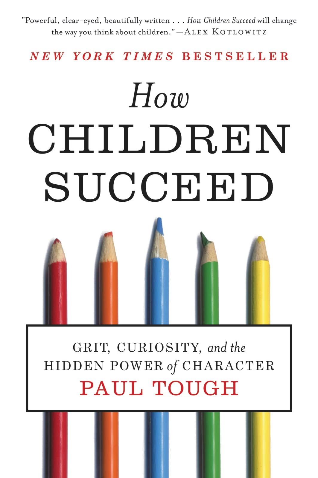 How Children Succeed: Grit, Curiosity, and the Hidden Power of Character - 7446