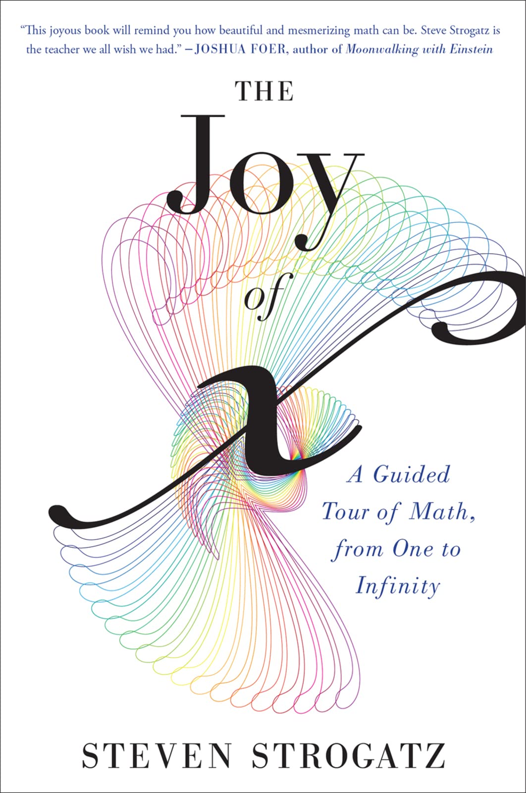The Joy Of X: A Guided Tour of Math, from One to Infinity - 1158