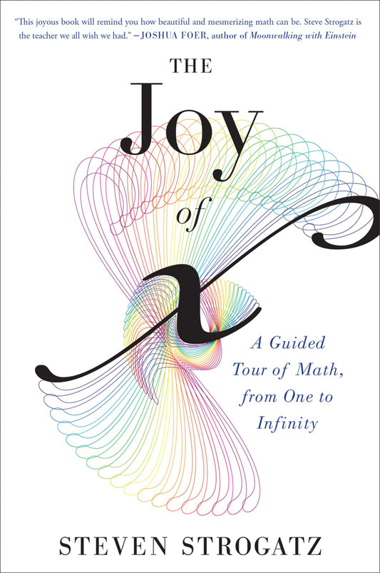 The Joy Of X: A Guided Tour of Math, from One to Infinity - 1158