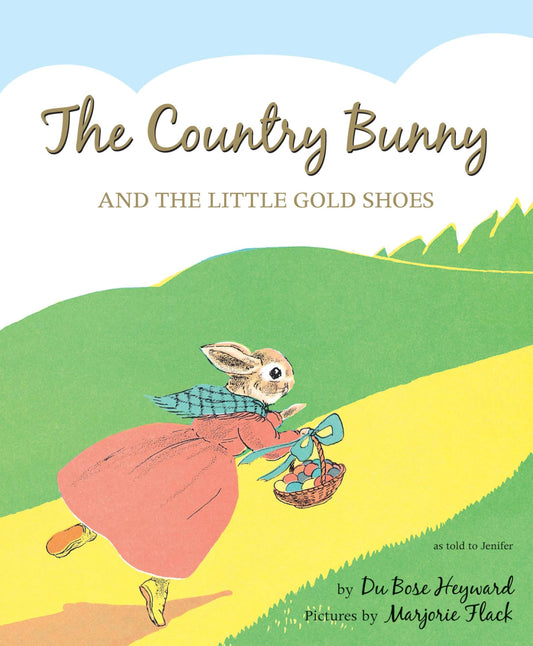 The Country Bunny and the Little Gold Shoes 75th Anniversary Edition: An Easter And Springtime Book For Kids - 5166