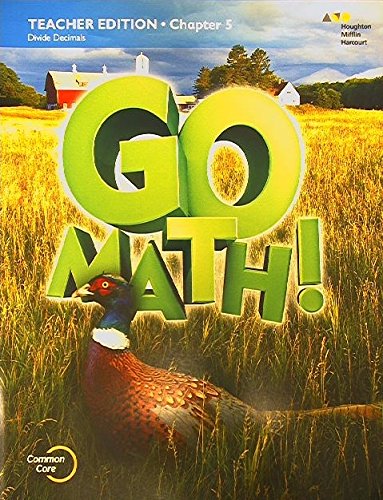 Houghton Mifflin Harcourt Go Math!: Teacher Edition, Chapter 5 Grade 5 2015