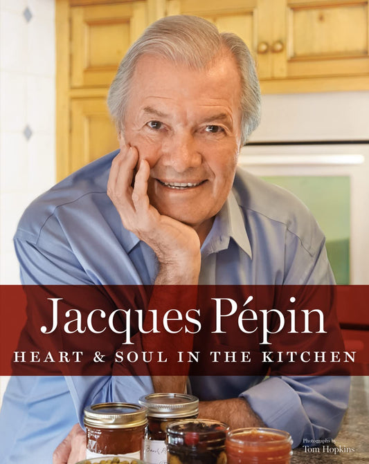 Jacques Pépin Heart & Soul in the Kitchen - 6913