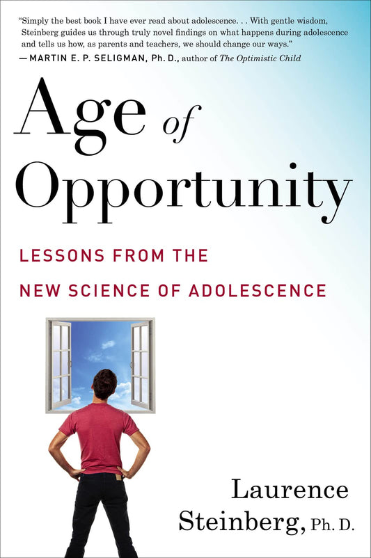 Age Of Opportunity: Lessons from the New Science of Adolescence
