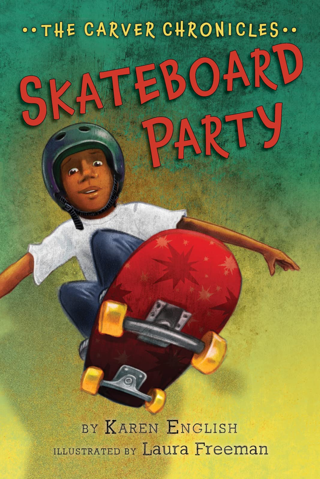 Skateboard Party: The Carver Chronicles, Book Two (The Carver Chronicles, 2) - 6512