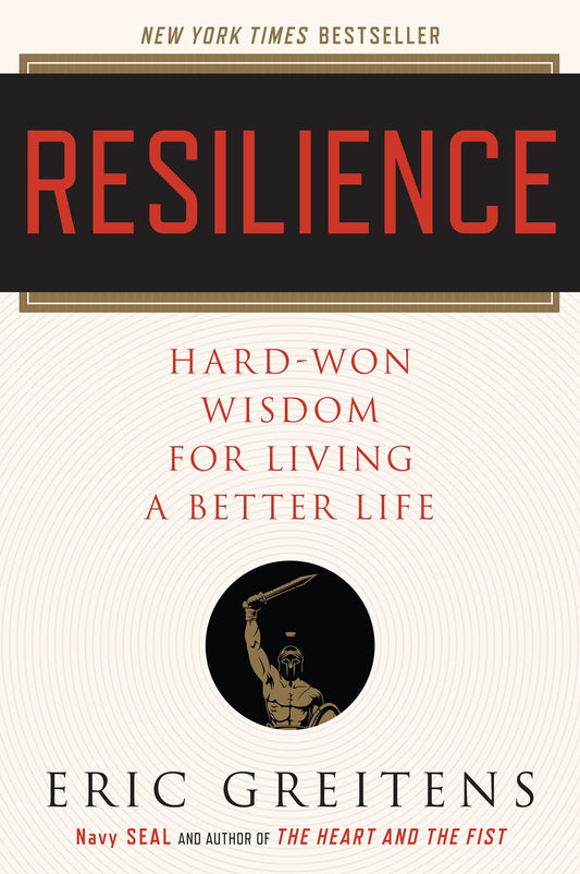 RESILIENCE: HARD-WON WISDOM FOR