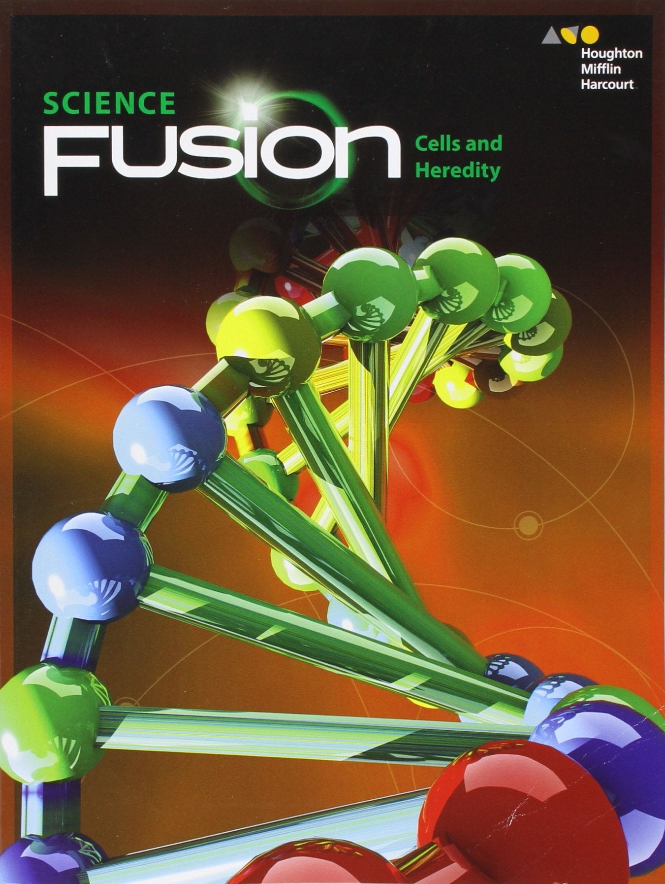 Student Edition Interactive Worktext Module A 2017: Module A: Cells and Heredity (ScienceFusion)