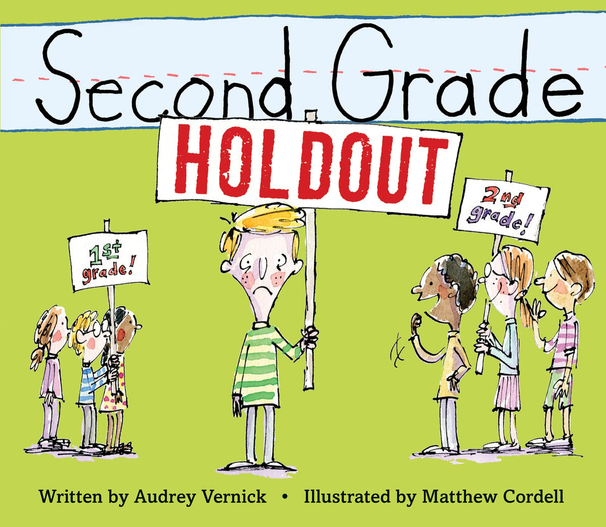 Second Grade Holdout: A Heartwarming Picture Book about Friendship and Discovering that Change Isn't So Scary for Kids (Ages 4-7)