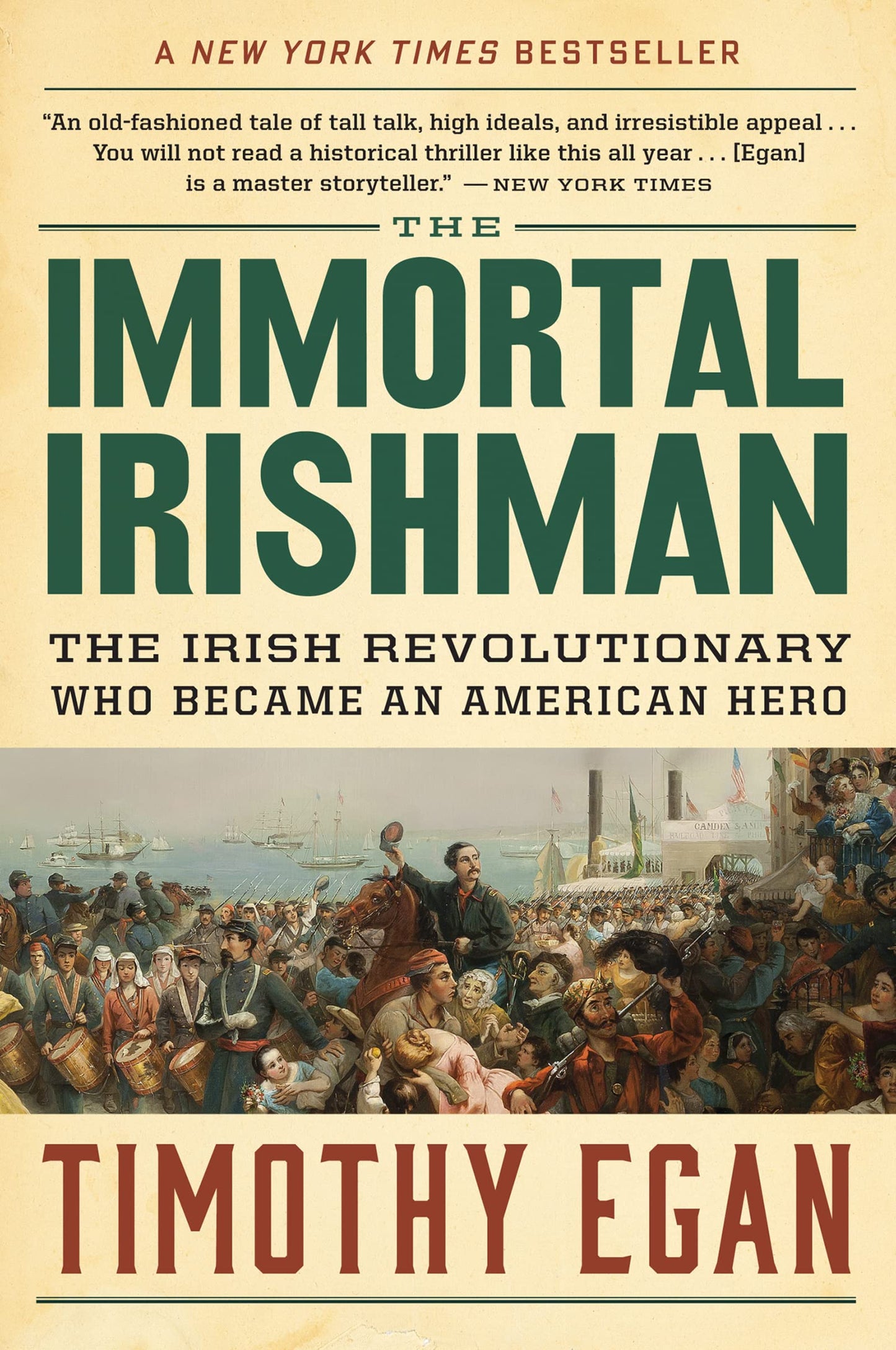 The Immortal Irishman: The Irish Revolutionary Who Became an American Hero - 3558