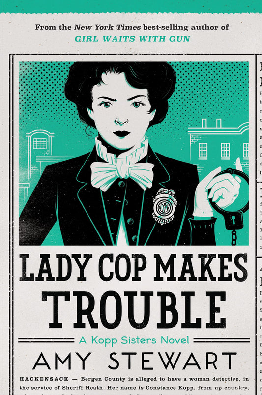 Lady Cop Makes Trouble (A Kopp Sisters Novel, 2) - 7256