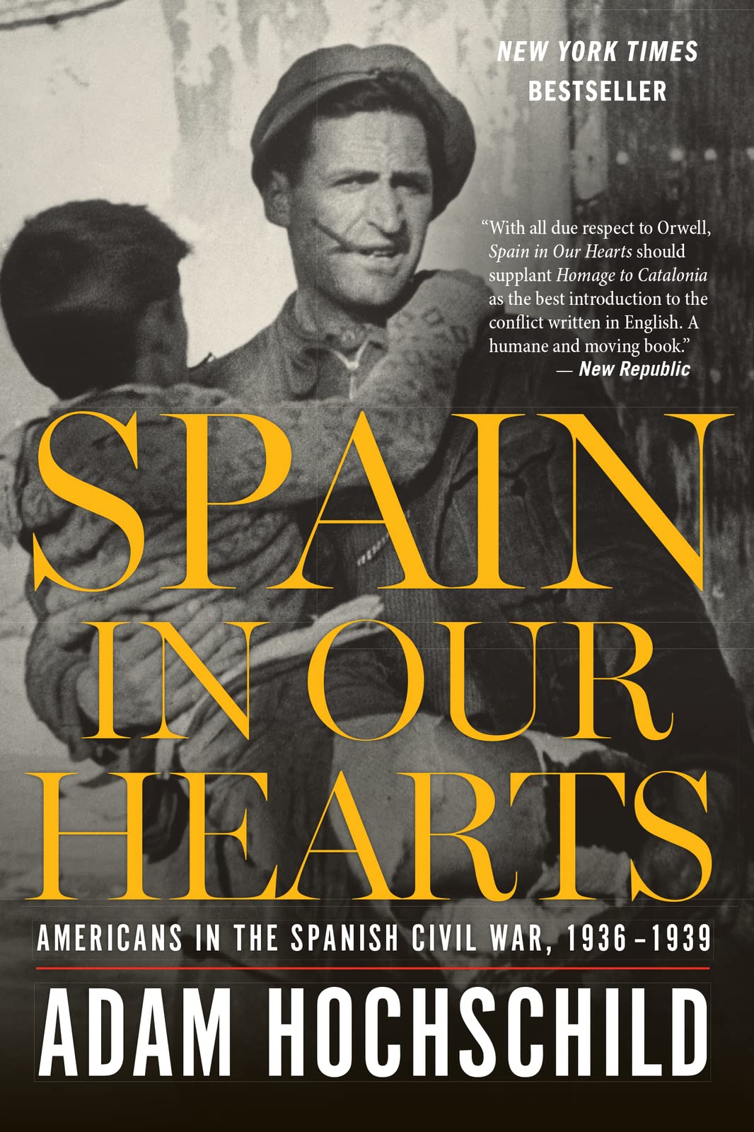 Spain In Our Hearts: Americans in the Spanish Civil War, 19361939 - 8852