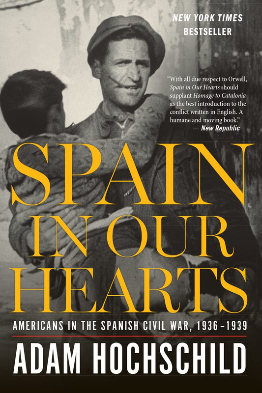 Spain In Our Hearts: Americans in the Spanish Civil War, 19361939 - 8852