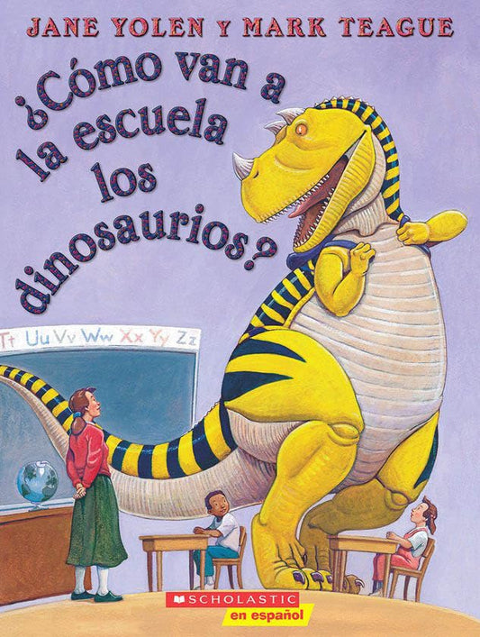 Como van a la escuela los dinosaurios? (Spanish Edition) - 4495