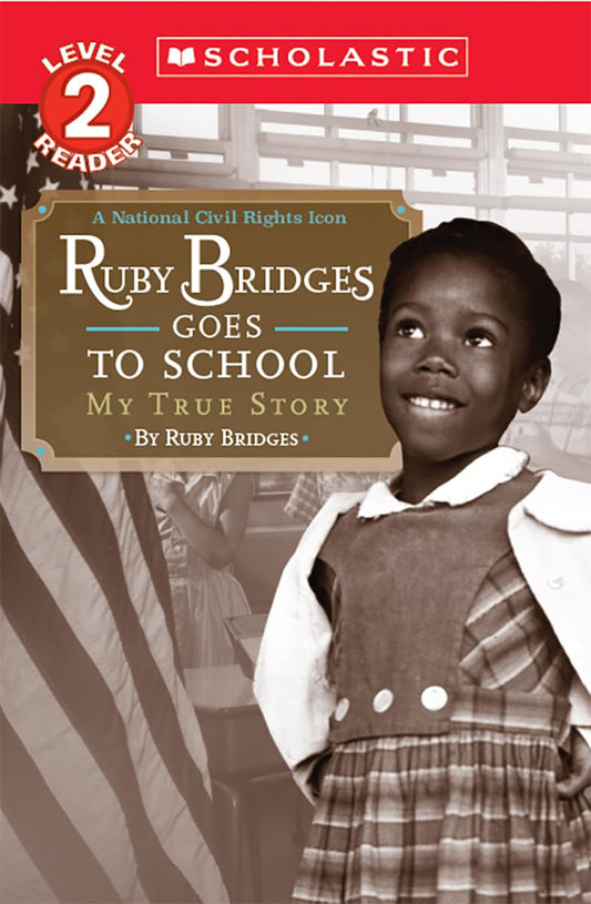 Ruby Bridges Goes to School: My True Story (Scholastic Reader, Level 2) - 3475